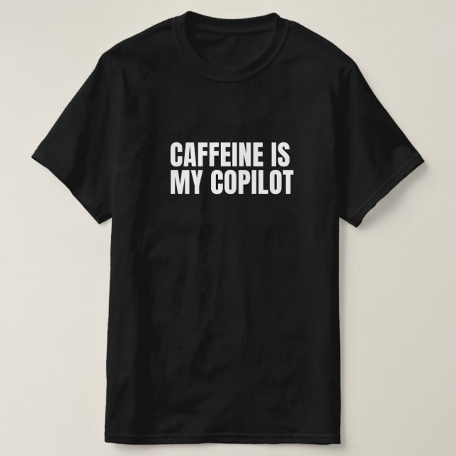 Mi cafeína pone camiseta (Diseño del anverso)