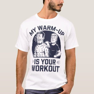 Mi Calor Es Tu Divertida Camiseta De Gimnasio.