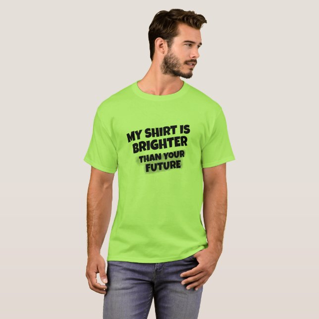 "Mi camisa es más brillante que su" camiseta (Anverso completo)