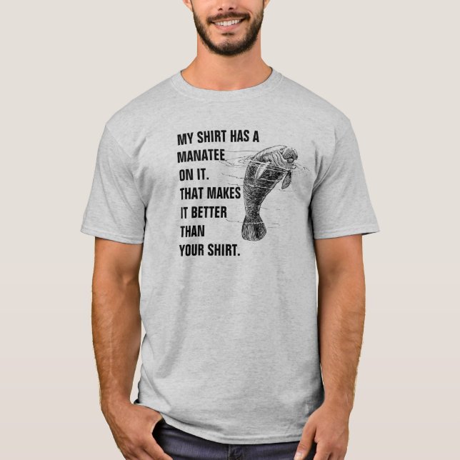 Mi camisa tiene un manatee en ella. Eso la hace (Anverso)