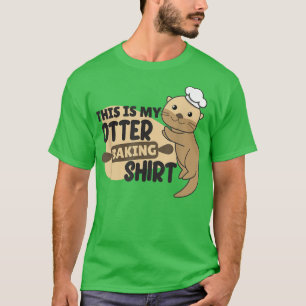 Mi camiseta de hornear Otter - Funny Otter Pun 239