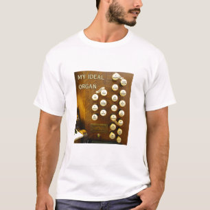 Mi camiseta ideal del órgano