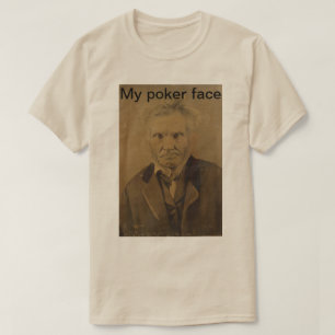 "Mi cara de póquer", unisex camiseta