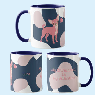 Mi Chihuahua es mi San Valentín Taza Personalizada
