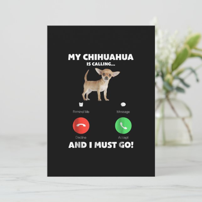 Mi Chihuahua Está Llamando Y Debo Ir (Anverso de pie)
