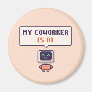 Mi compañero de trabajo es AI divertido imán de pí