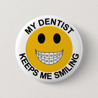 Mi dentista Me Mantiene Sonriente Botón / Pin