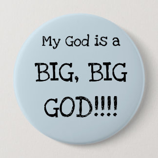 ¡¡¡Mi Dios es un GRAN DIOS!!! Botón BIG