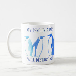 Mi ejército del pingüino le destruirá taza
