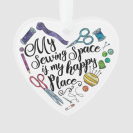 Mi espacio de costura es mi ornamento feliz del