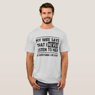 Mi esposa dice que nunca escucho su camiseta