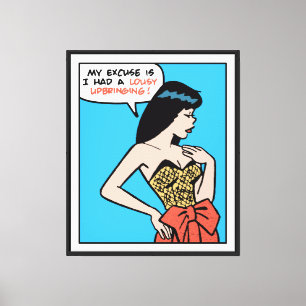 Mi excusa es que tuve una mala crianza • Arte Pop