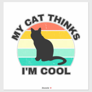Mi gato cree que soy Pegatina de Guay
