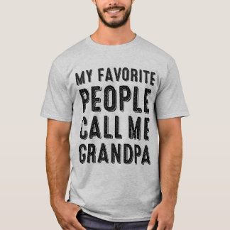 Mi gente favorita me llama camiseta del abuelo
