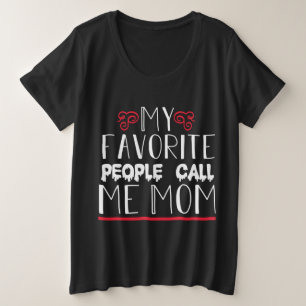 Mi gente favorita me llama mamá