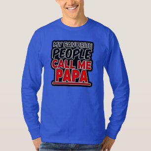 Mi gente preferida me llama camisa de la papá
