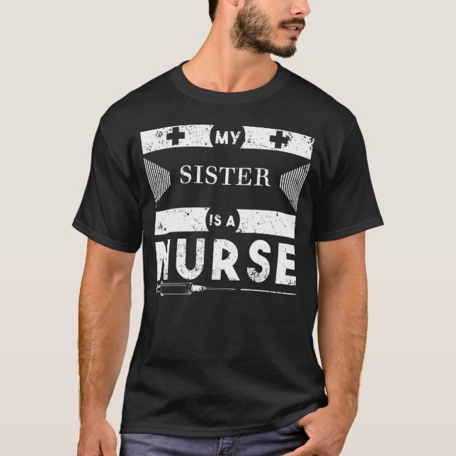 Mi hermana es enfermera que PUEDE la camiseta (Anverso)