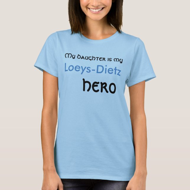Mi Hija Es Mi Camisa Héroe Loeys-Dietz (Anverso)