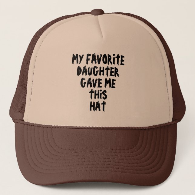 MI HIJA FAVORITA ME DIO ESTE GORRA (Anverso)