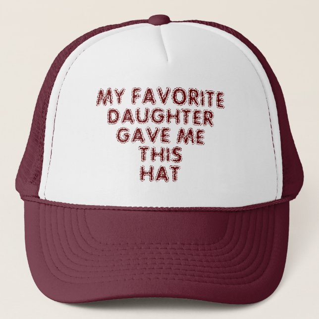 MI HIJA FAVORITA ME DIO ESTE GORRA (Anverso)