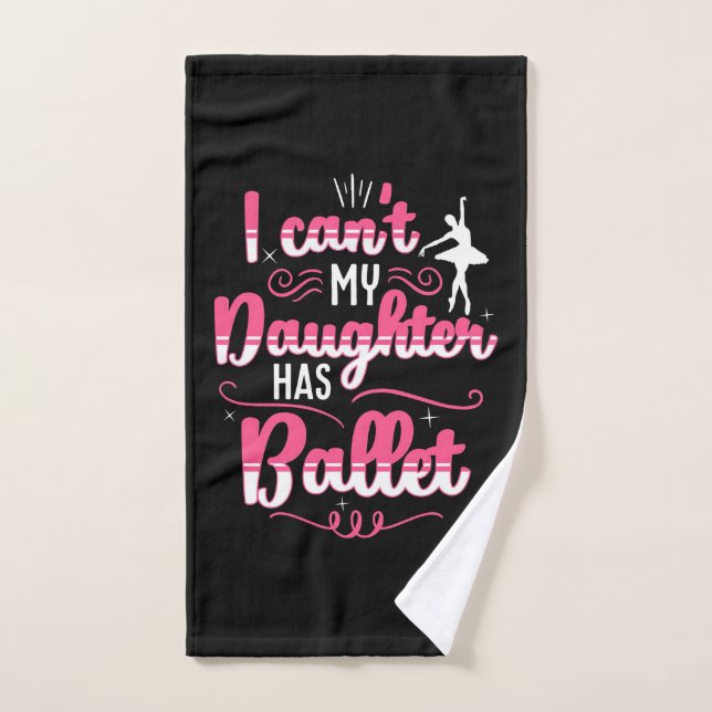 Mi hija tiene baile de ballet (Toalla de mano)