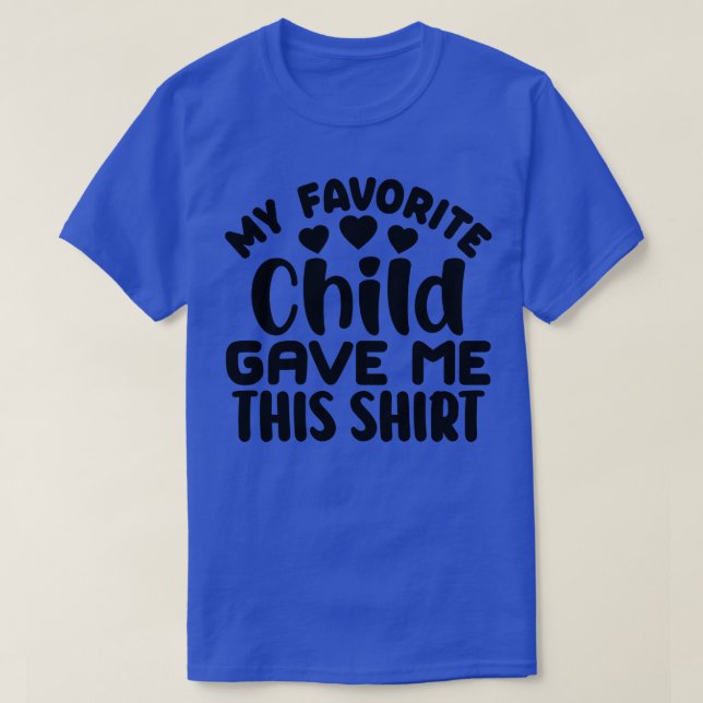 Mi Hijo Favorito Me Dio Esta Camisa (Diseño del anverso)