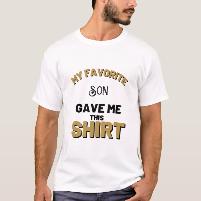 Mi Hijo Favorito Me Dio Esta Camiseta (Anverso)