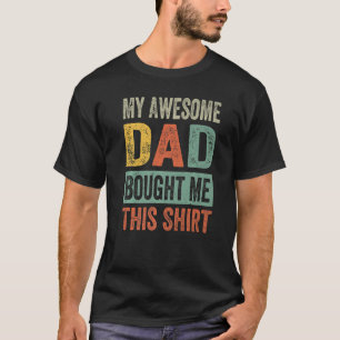 Mi Impresionante Papá Me Compró Esta Camisa - Grac