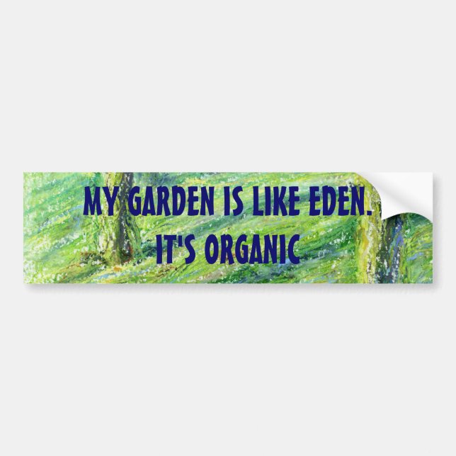 Mi jardín es como Eden. Es pegatina ORGÁNICO (Frente)