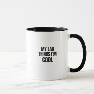 Mi lab piensa que soy genial Taza divertida de Lab