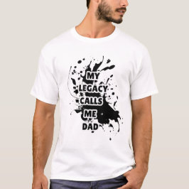 Mi legado me llama camiseta impresa de papá