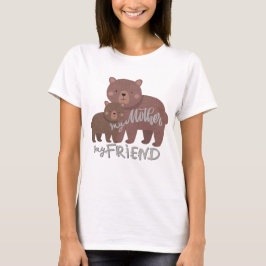 Mi madre, mi amiga, camiseta