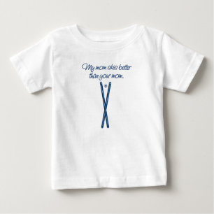 Mi mamá esquía mejor que su camisa del bebé de la