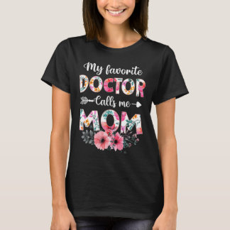 Mi Médico Favorito Me Llamó Mamá Médico Camisa