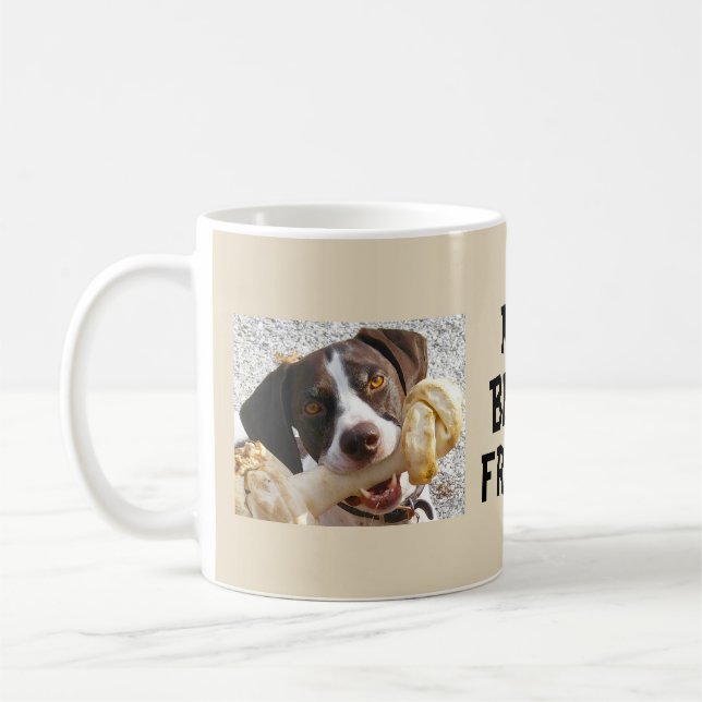 Mi mejor taza de amigo, el nombre es Bay, Pointer, (Izquierda)