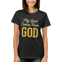 Mi Mejor Viene de Dios Camiseta de Mujer – Regalo