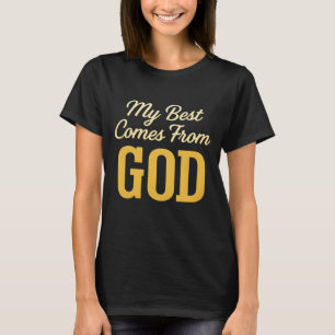 Mi Mejor Viene de Dios Camiseta de Mujer – Regalo