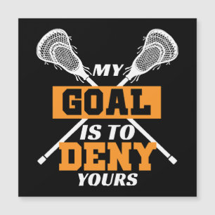 Mi Meta Es Negar La Tuya Lacrosse