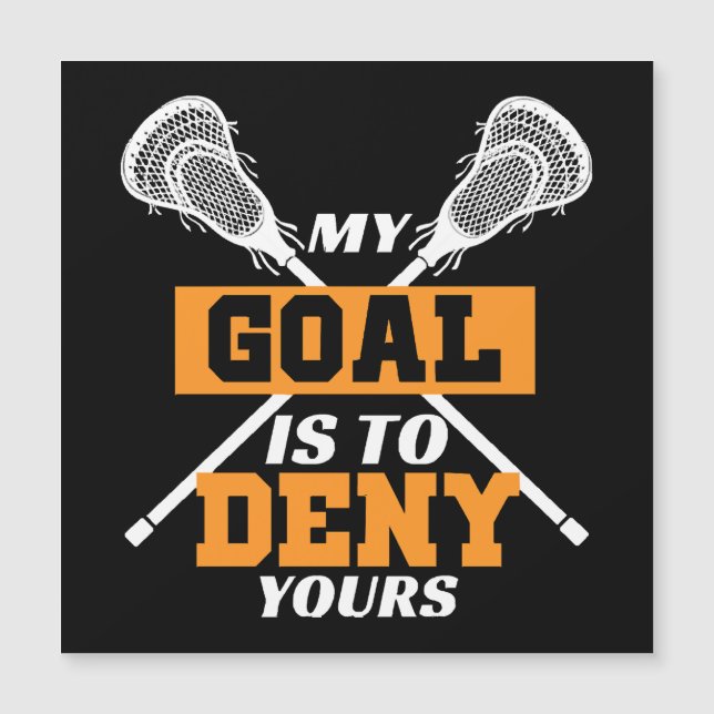 Mi Meta Es Negar La Tuya Lacrosse (Anverso)