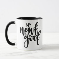 Mi Newf es un Goof - taza del perro de Terranova