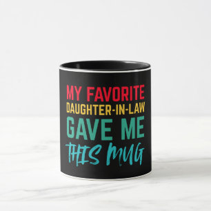 Mi nuera favorita me dio esta taza
