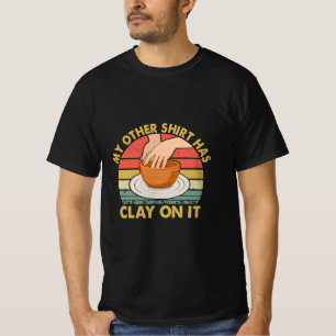 Mi otra camisa tiene arcilla - Cerámica Alfarero C