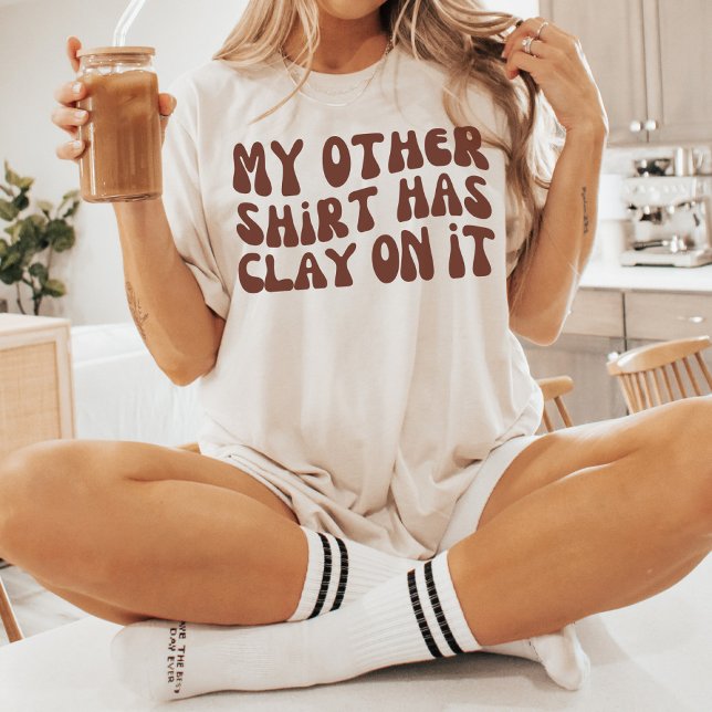 Mi otra camiseta tiene arcilla en ella, cerámica d (Subido por el creador)
