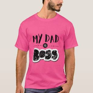 Mi Papá Es El Jefe Camiseta