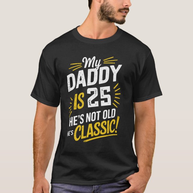 Mi papi tiene 25 años Camiseta de cumpleaños clási (Anverso)