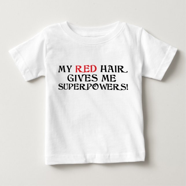 ¡Mi pelo rojo me da las superpotencias! Camisa (Anverso)