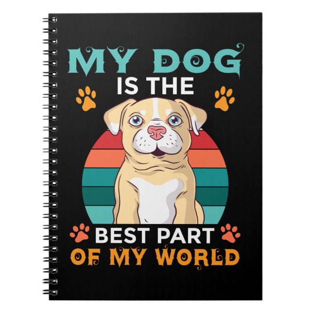 Mi Perro Es La Mejor Parte De Mi Cuaderno Mundial (Frente)