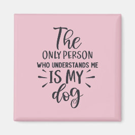 Mi perro me entiende el imán cuadrado