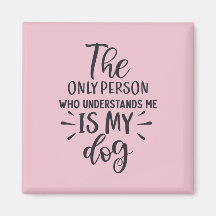 Mi perro me entiende Imán cuadrado