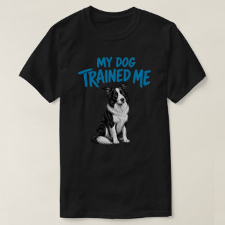 Mi Perro Me Entrenó Camiseta Divertida para Amante
